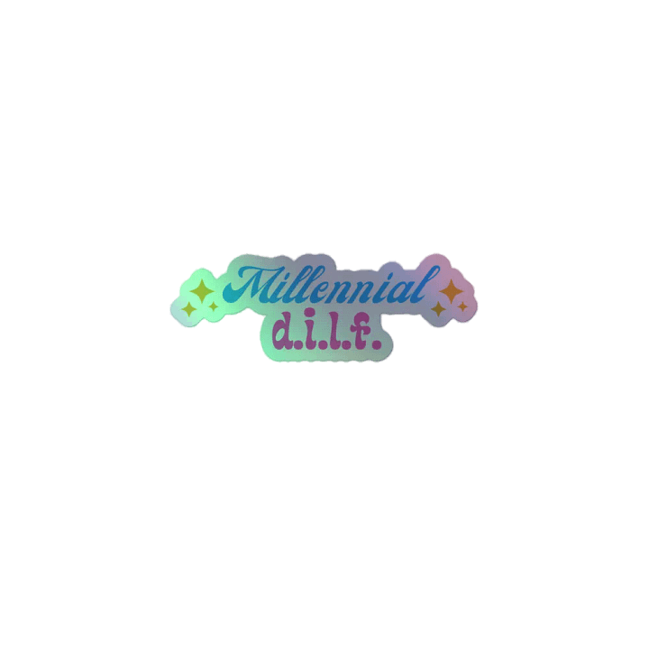 Millennial D.I.L.F.S. Holographic Sticker Sheet product image (1)