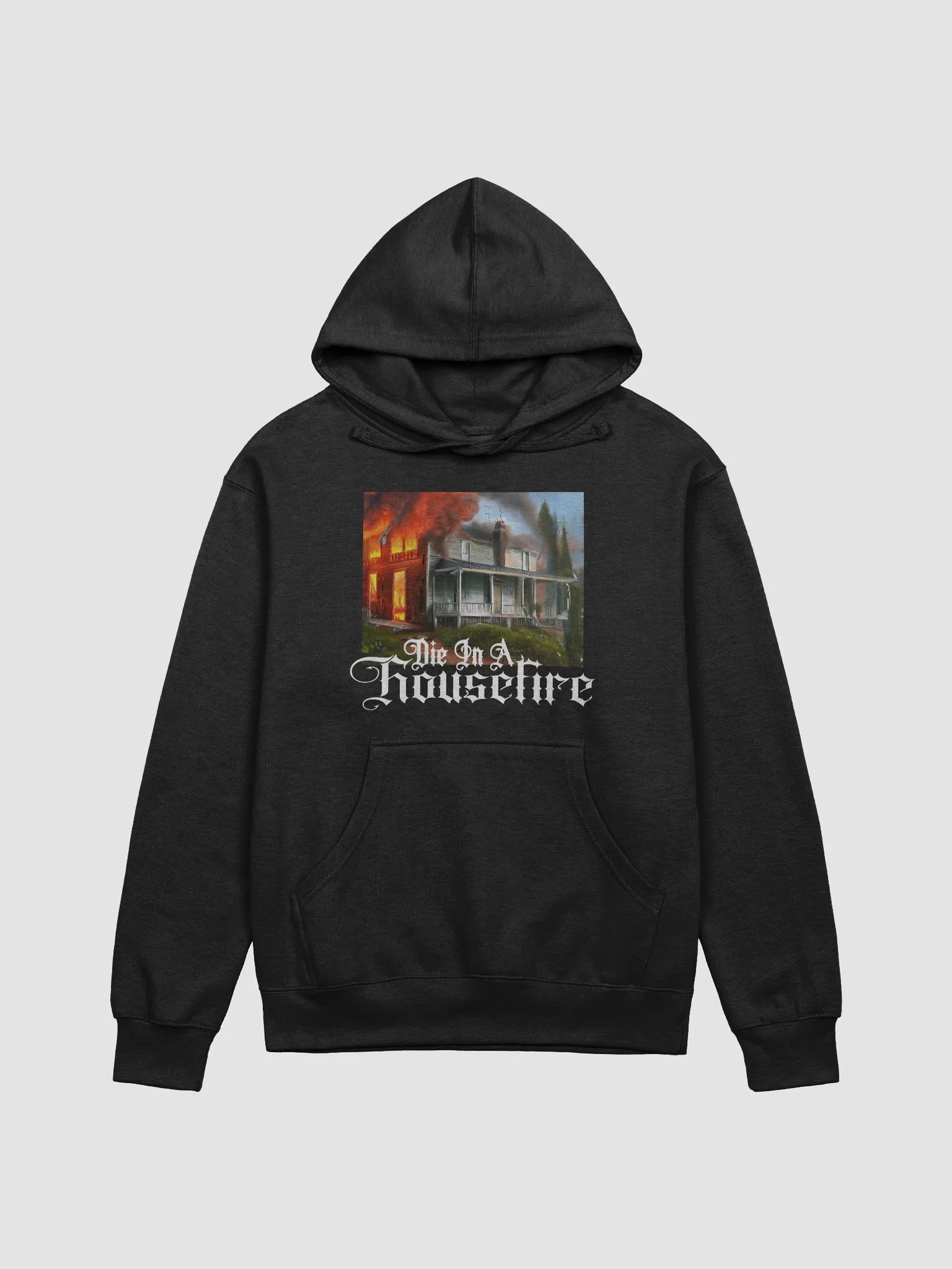 Die In A Housefire · Hoodie product image (3)