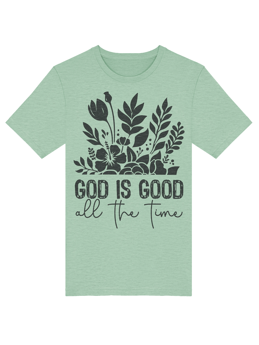 Lift Me Up Lord God Is Good All The Time product image (3)