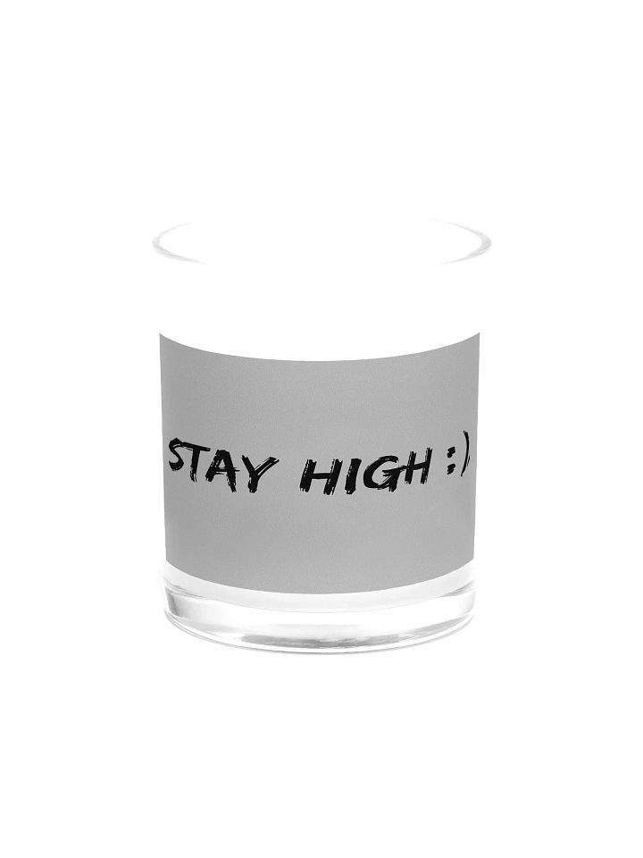 Stay High Soy Wax Candle In A Clear Glass Jar (Black Text) product image (1)