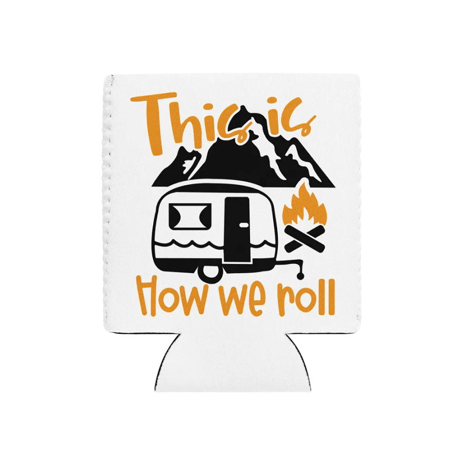 This is How We Roll Camper Can Cooler product image (1)