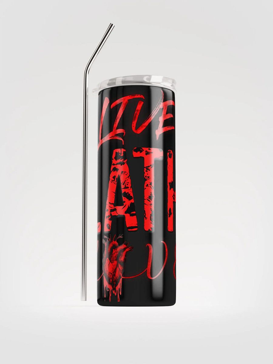 Stainless Steel Tumbler Live Lath Love product image (1)