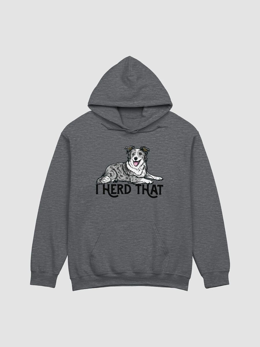 I Herd That Hooded Sweatshirt of a Border Collie (Blue Merle) Funny Hoodie for Herding Dog Owners product image (4)