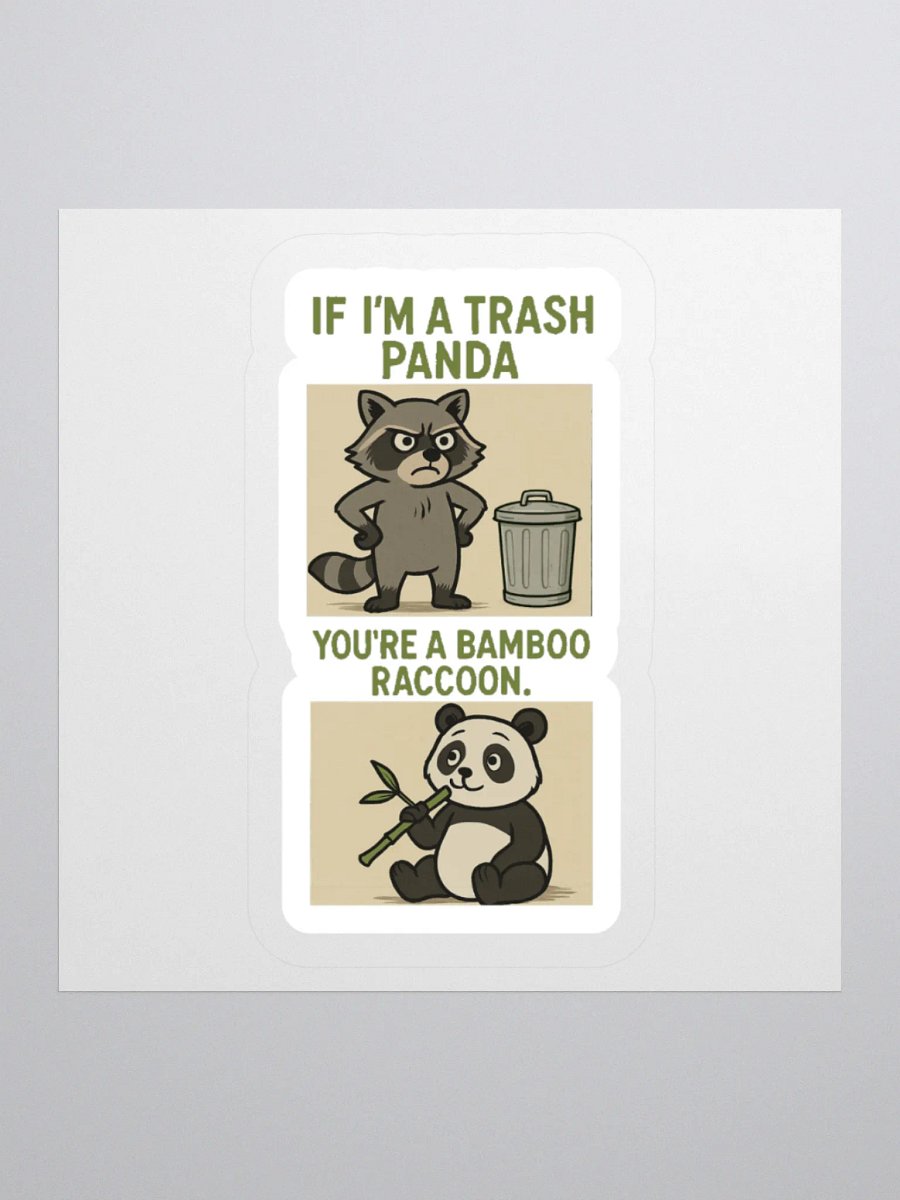 If I'm A Trash Panda You're A Bamboo Raccoon Sticker product image (2)