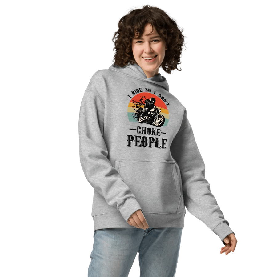 I Ride So I Don't Choke People Unisex Oversized Hoodie product image (3)