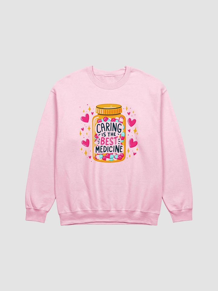 Caring is the Best Medicine Sweatshirt product image (5)