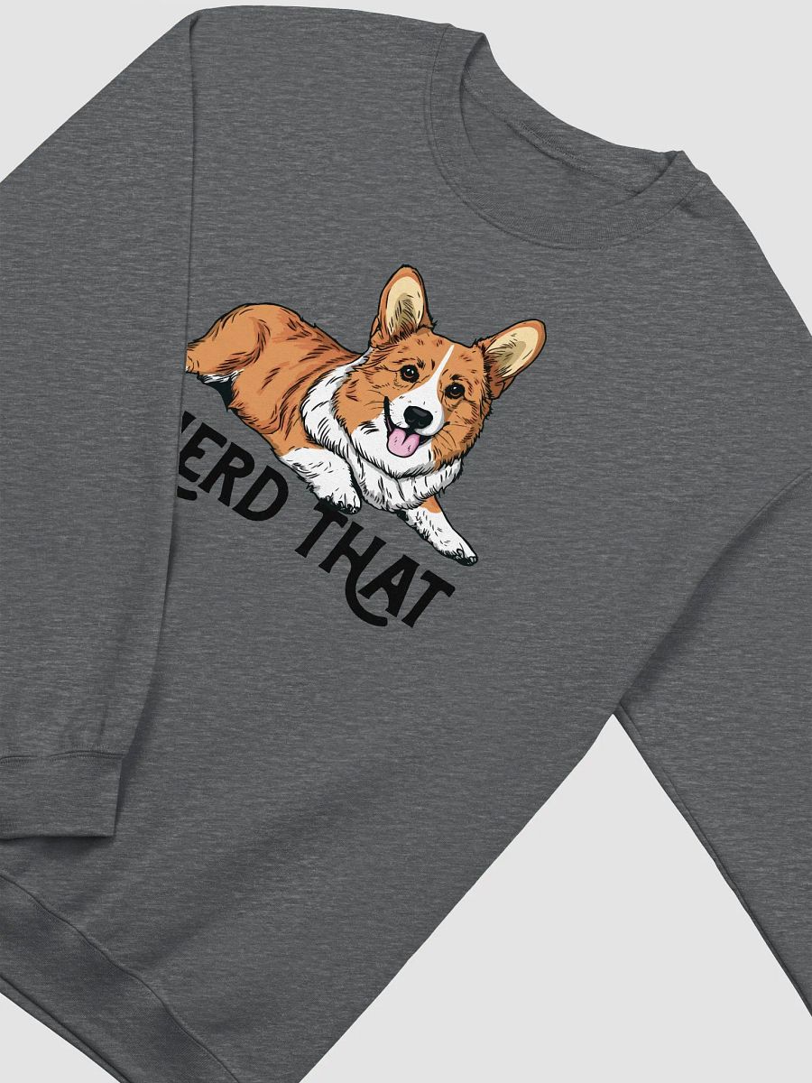 I Herd That Sweatshirt of a Pembroke Welsh Corgi | Funny Shirt for Herding Dog Paw-rents product image (4)
