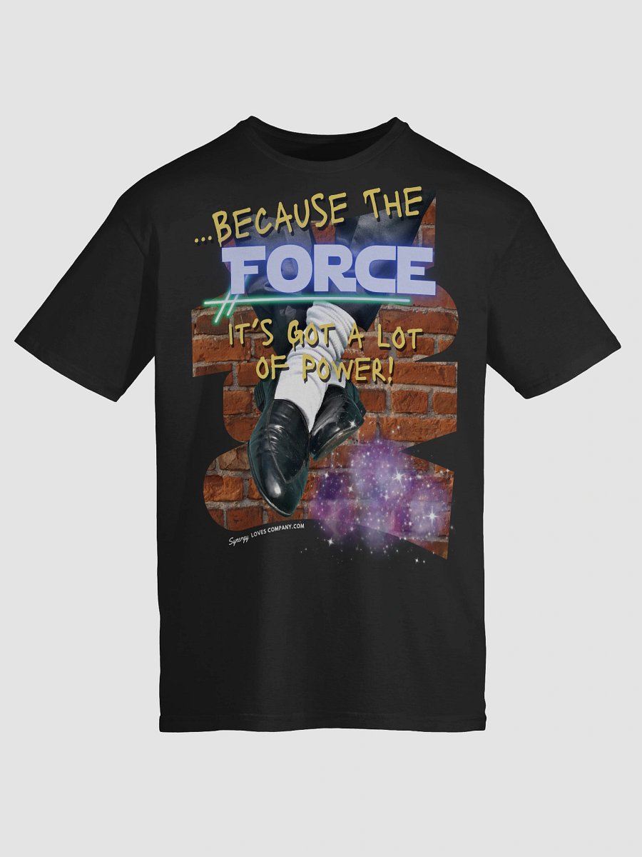 The Force is Got A lot of Power T-Shirt product image (9)