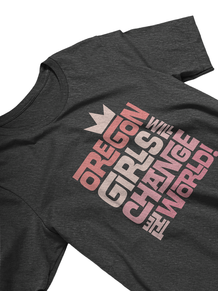 Oregon Girls Will Change The World T-Shirt product image (2)