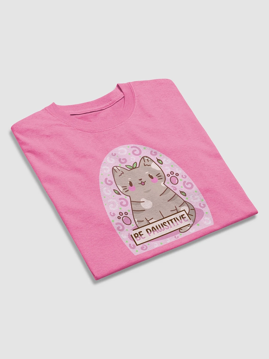 Be Pawsitive T-Shirt product image (10)