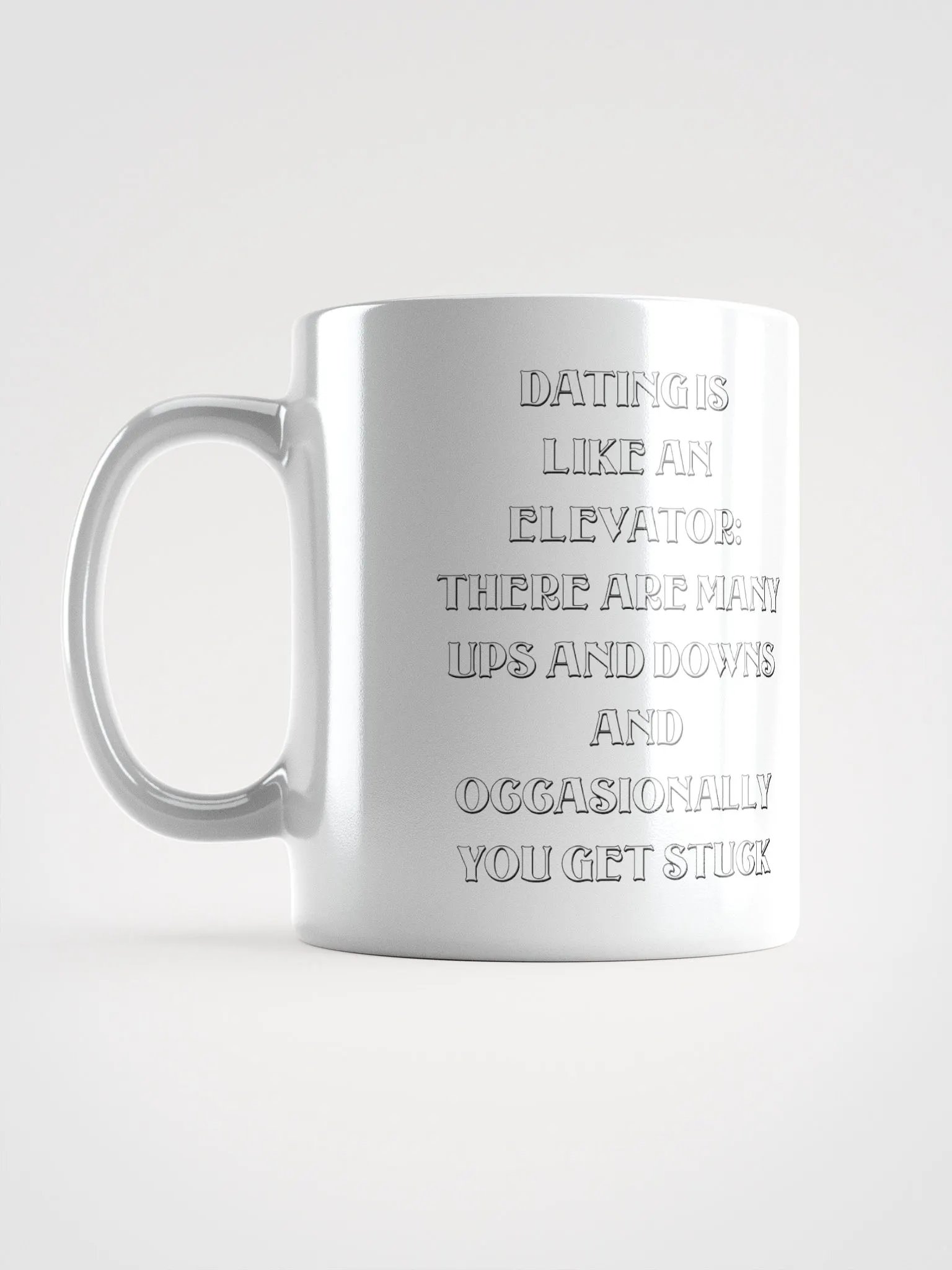 Dating Is Like An Elevator Funny White Mug product image (8)