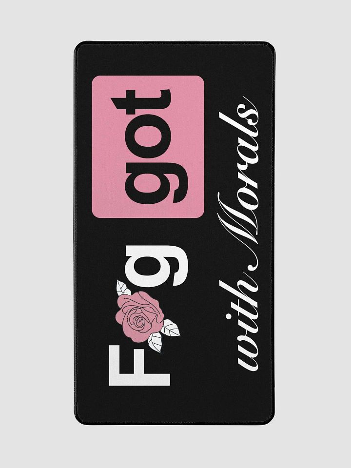 Faggot with Morals Desk Mat product image (2)