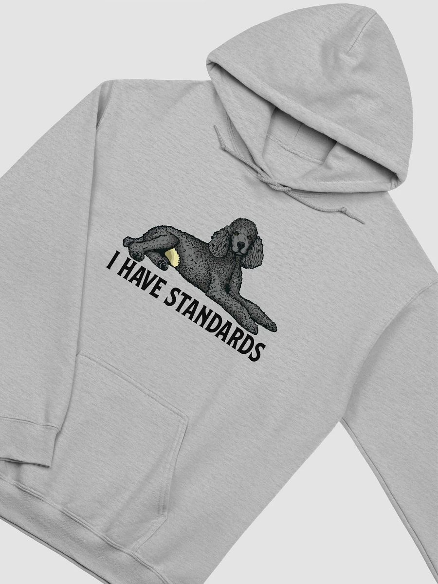 I Have Standards Hooded Sweatshirt of a Standard Poodle(Gray) | Funny Hoodie for Poodle Paw-rents product image (28)