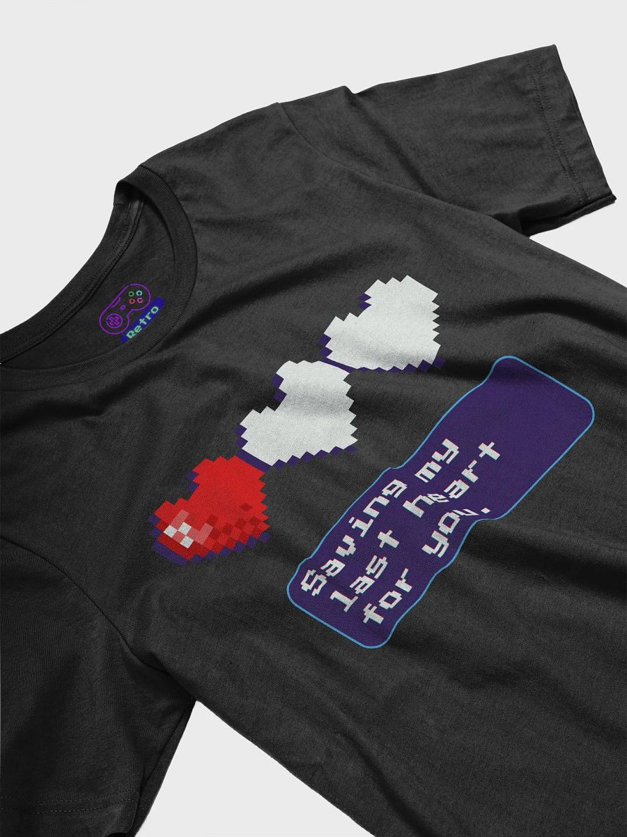 Saving my last heart for you T-Shirt product image (12)