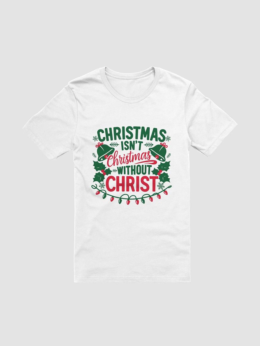 Christmas isn't Christmas T-Shirt product image (1)