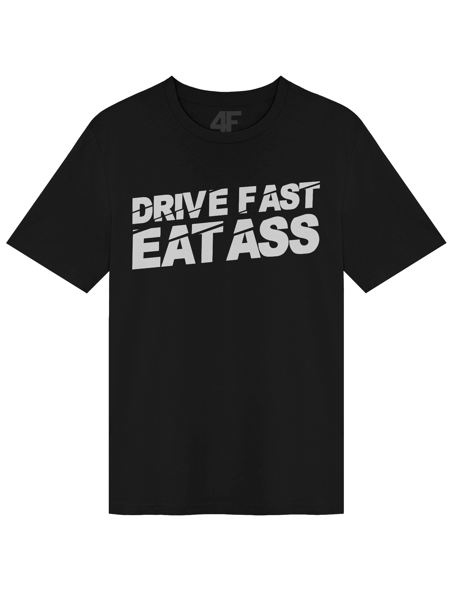Drive Fast Eat A$$ Tee product image (1)
