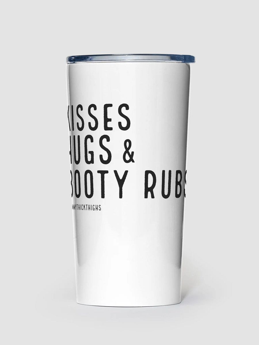 Kisses Hugs & Booty Rubs Tall Tumbler product image (1)