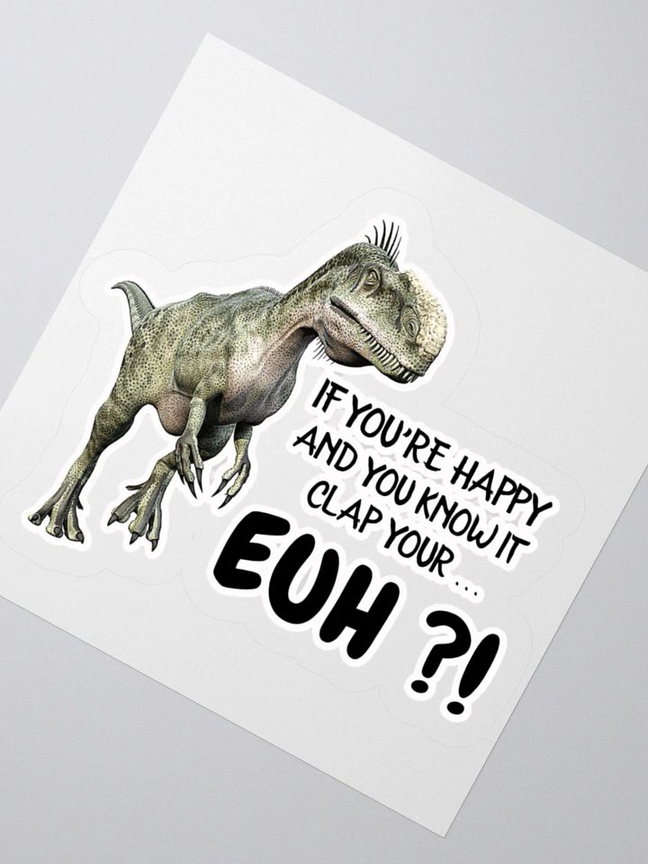 IF YOU'RE HAPPY AND YOU KNOW IT CLAP YOUR... EUH?! product image (5)