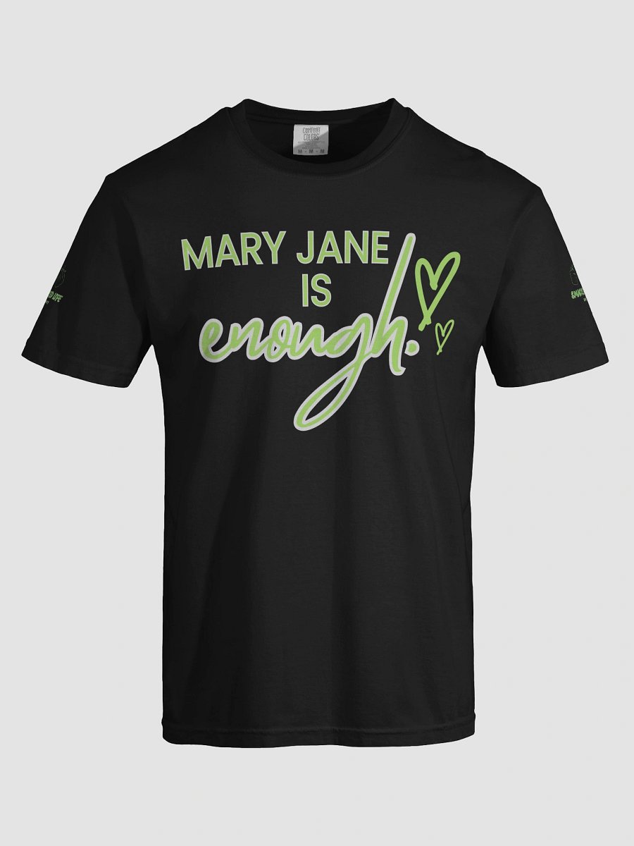 “Mary Jane Is Enough” Two-Sided Stoner Affirmation Tee product image (42)