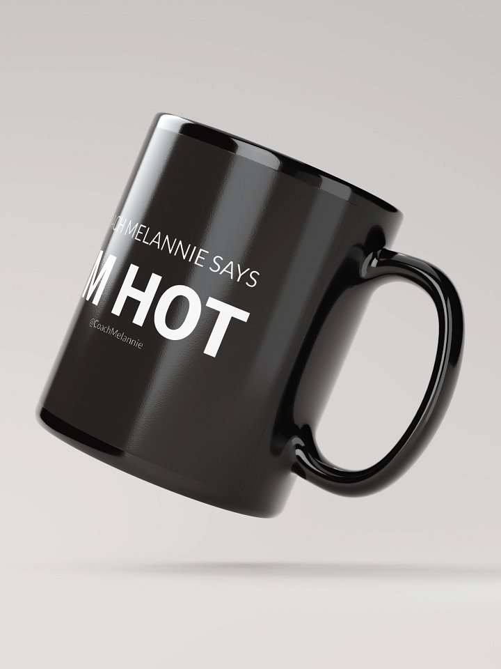 Coach Melannie Says I’m Hot – Confidence Mug (Black) product image (4)