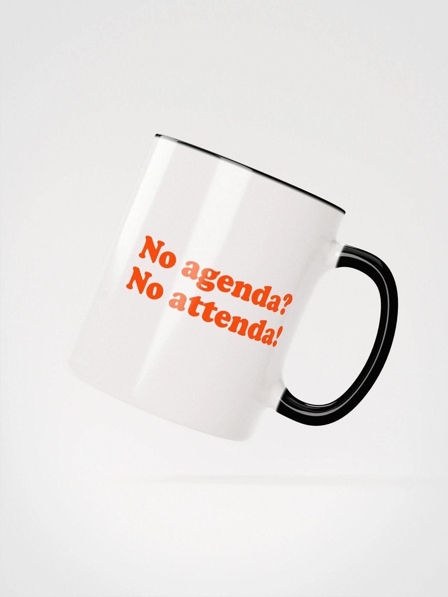 No Agenda No Attenda – The Ultimate Office Mug product image (4)