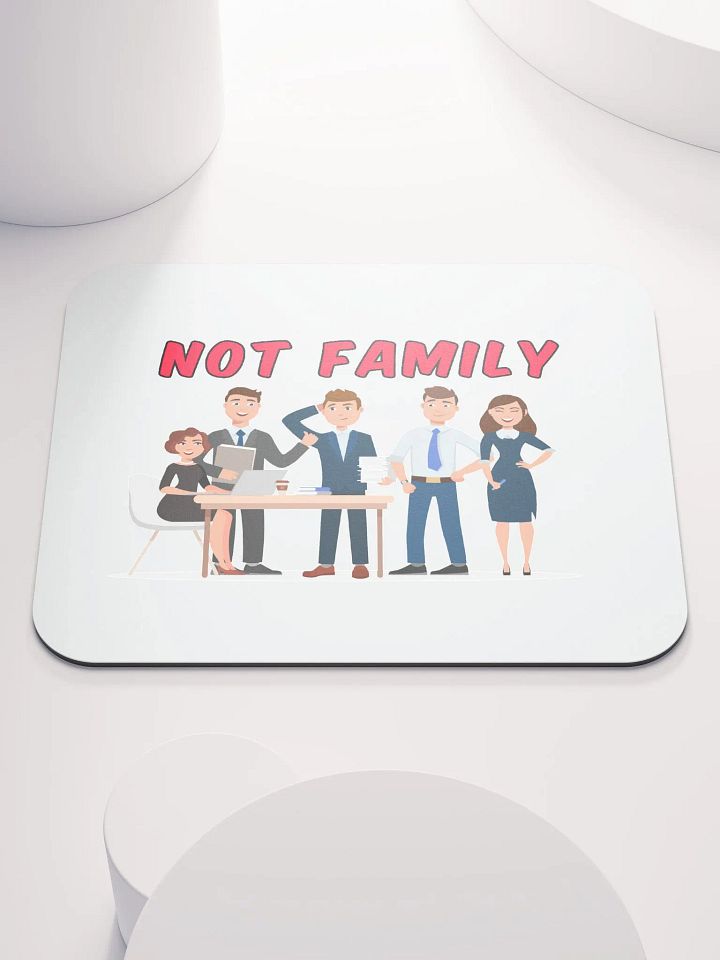Not Family Mousepad product image (1)