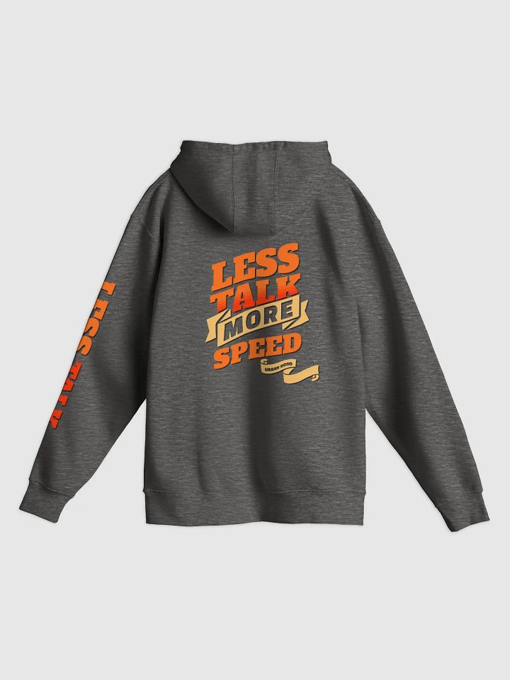 LESS TALK MORE SPEED BY URBAN HOOD product image (1)