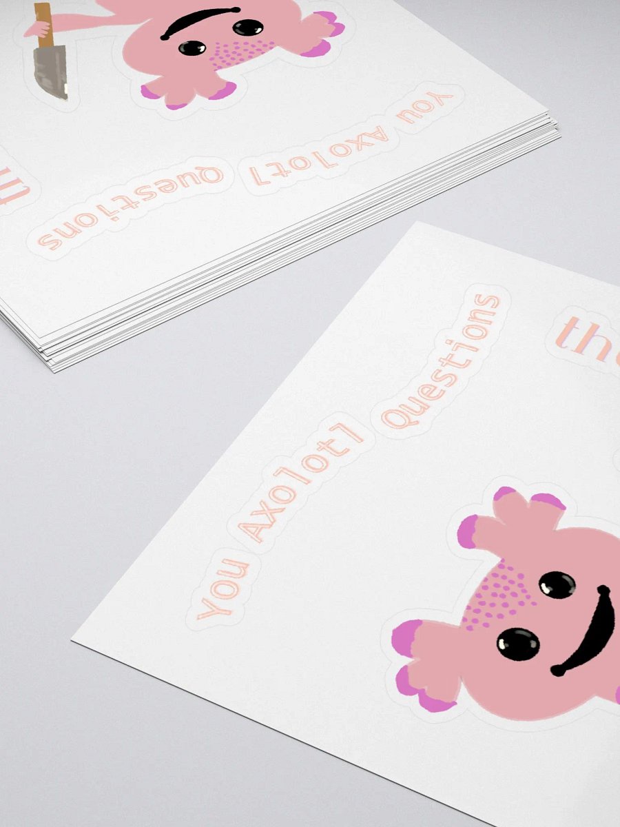 You Axolotl Questions Kiss-Cut Stickers product image (4)