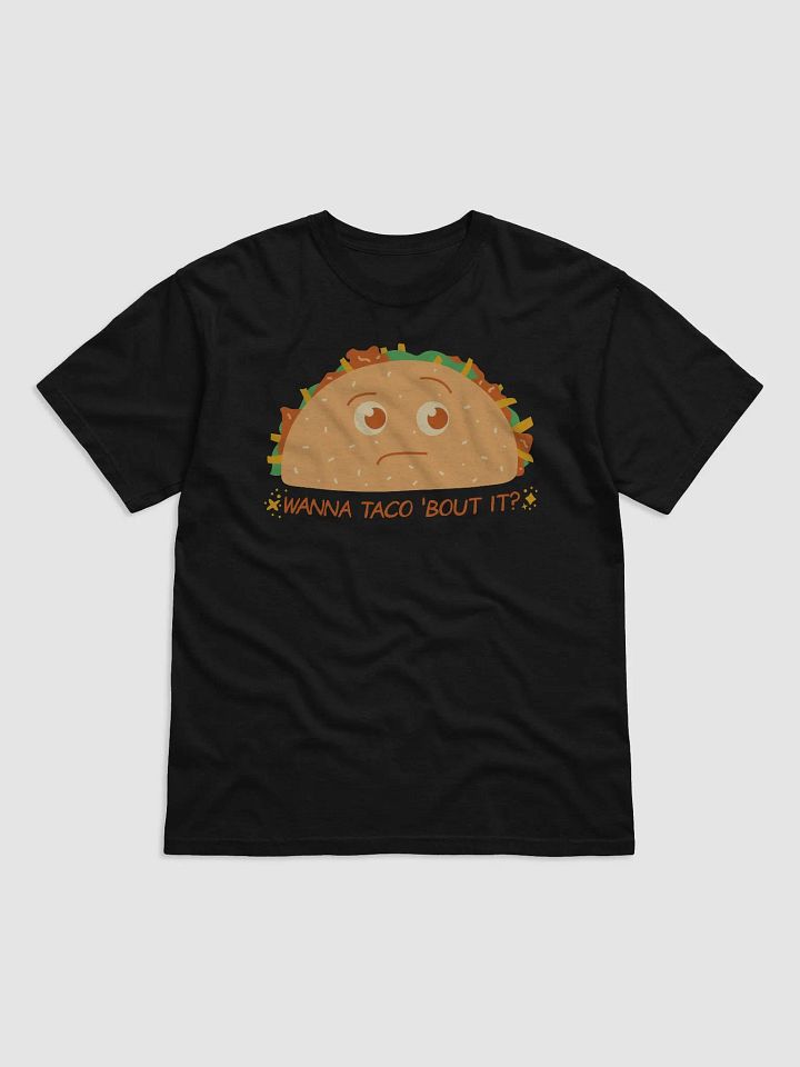 Wanna Taco 'Bout It Shirt product image (2)