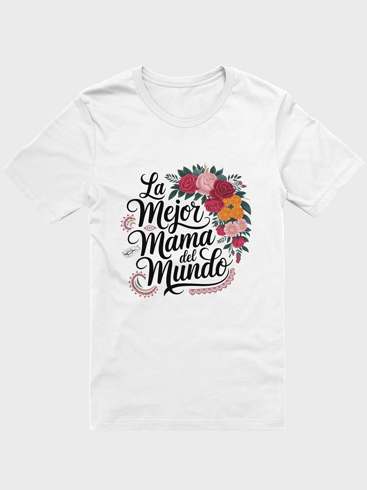La Mejor Mama Del Mundo - Spanish Latina Mom Mother's Day T-Shirt product image (1)