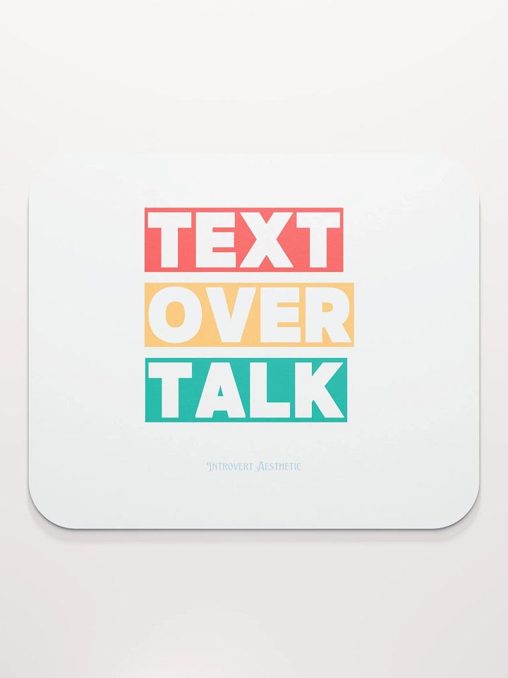 Text Over Talk Mouse Pad product image (2)