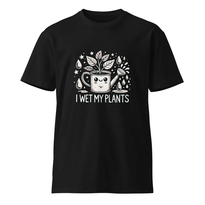 I Wet My Plants Unisex Premium Tee product image (1)
