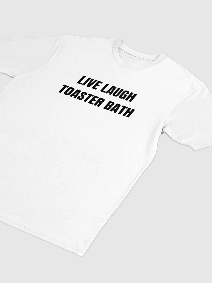 LIVE LAUGH TOASTER BATH TEE product image (2)