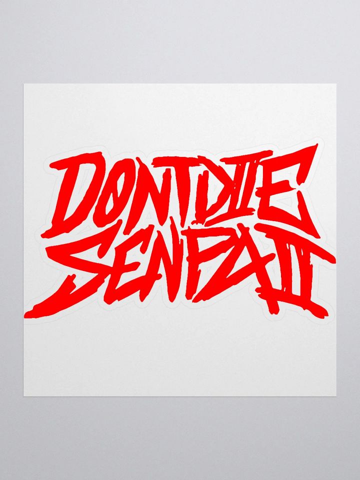 DontDieSenpai Sticker product image (1)