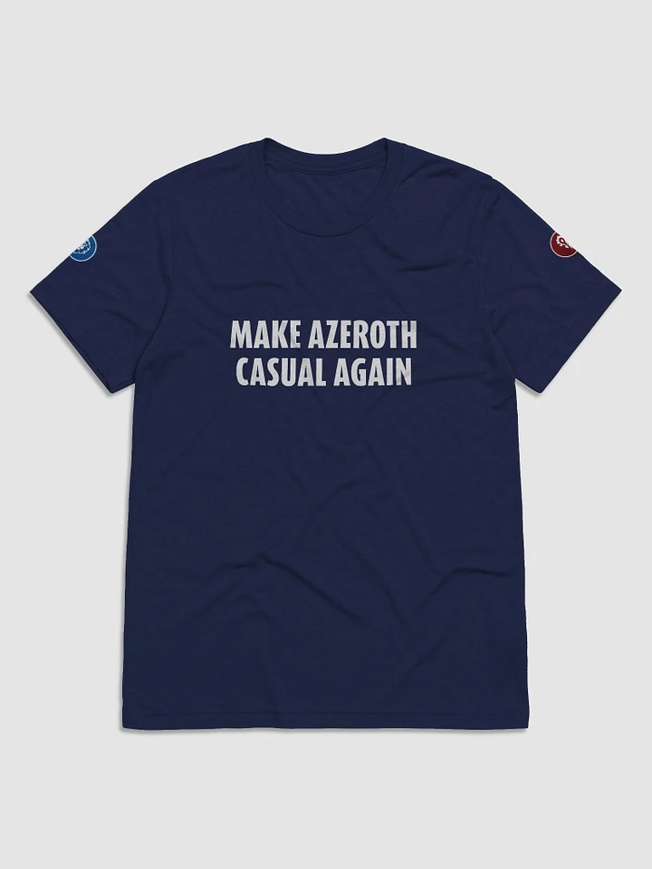 Make Azeroth Casual Again Unisex T product image (1)