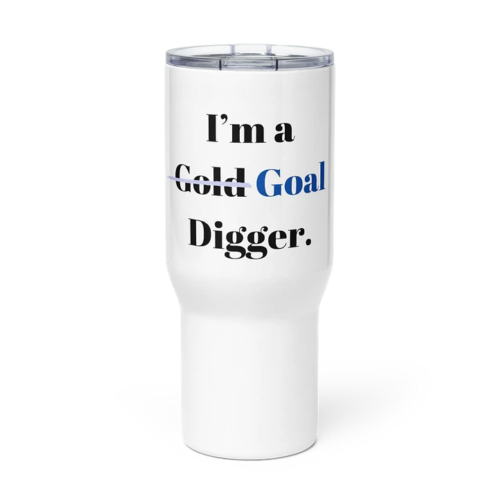 Goal Digger Travel Mug product image (1)