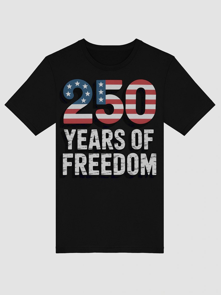 250 Years of Freedom Patriotic T-Shirt product image (27)
