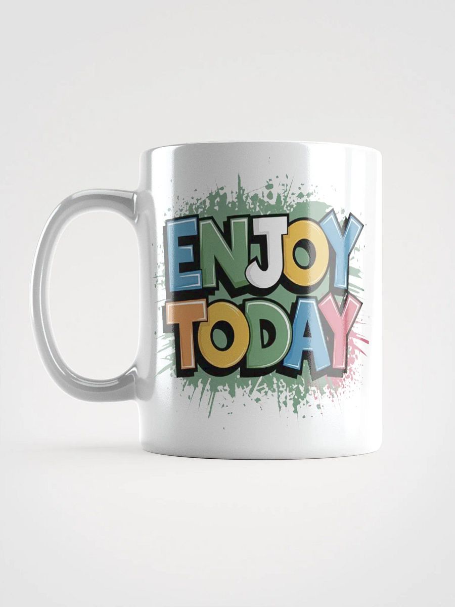 "Enjoy Today" #Motivational Glossy White Mug product image (17)