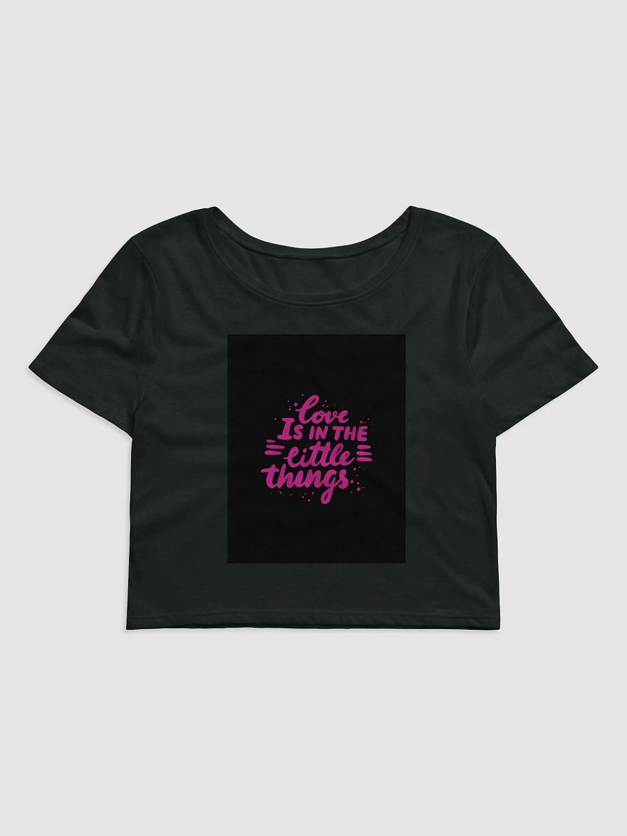 Love is in the Little Things Bella canvas Crop tee product image (1)