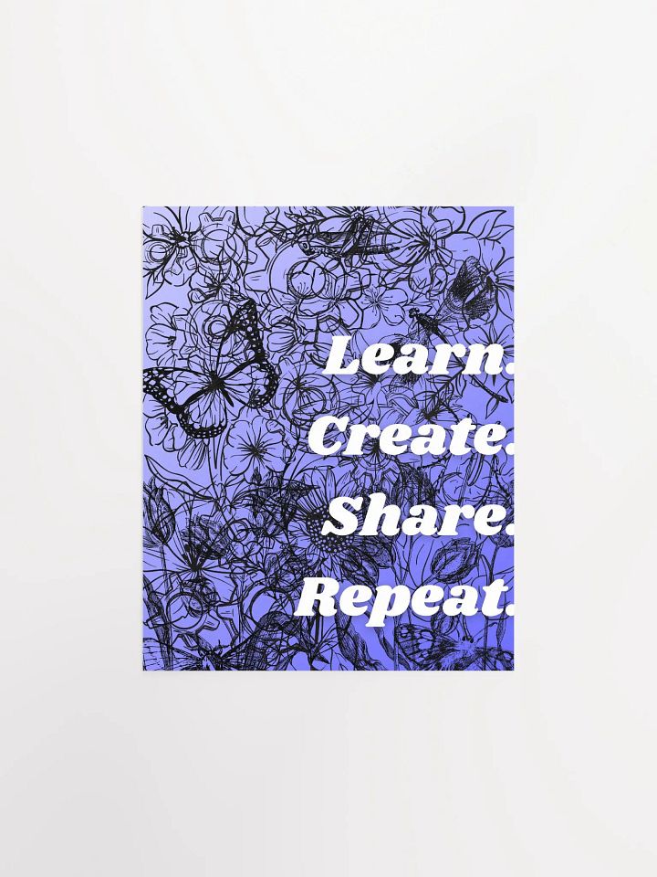 Learn. Create. Share. Repeat. - Poster product image (1)