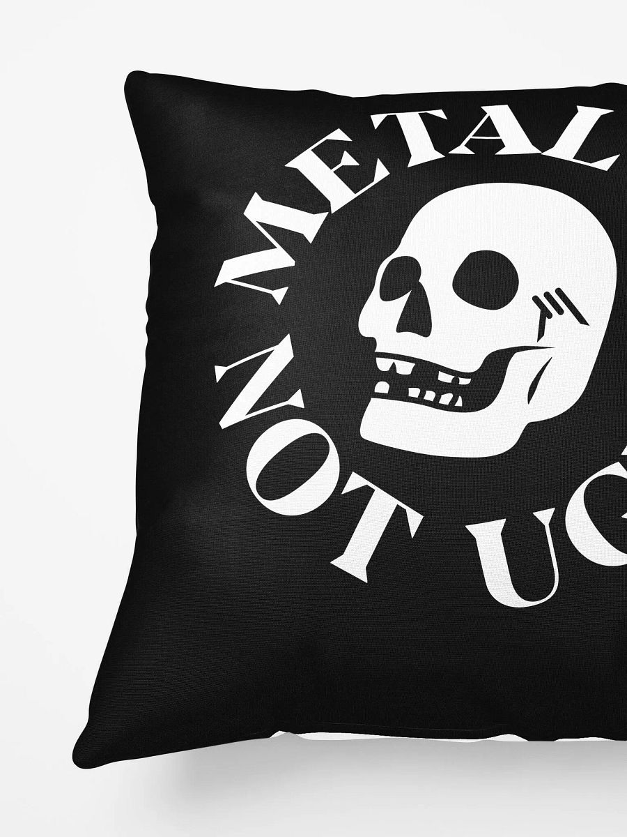 Metal Is Not Ugly - Pillow product image (6)