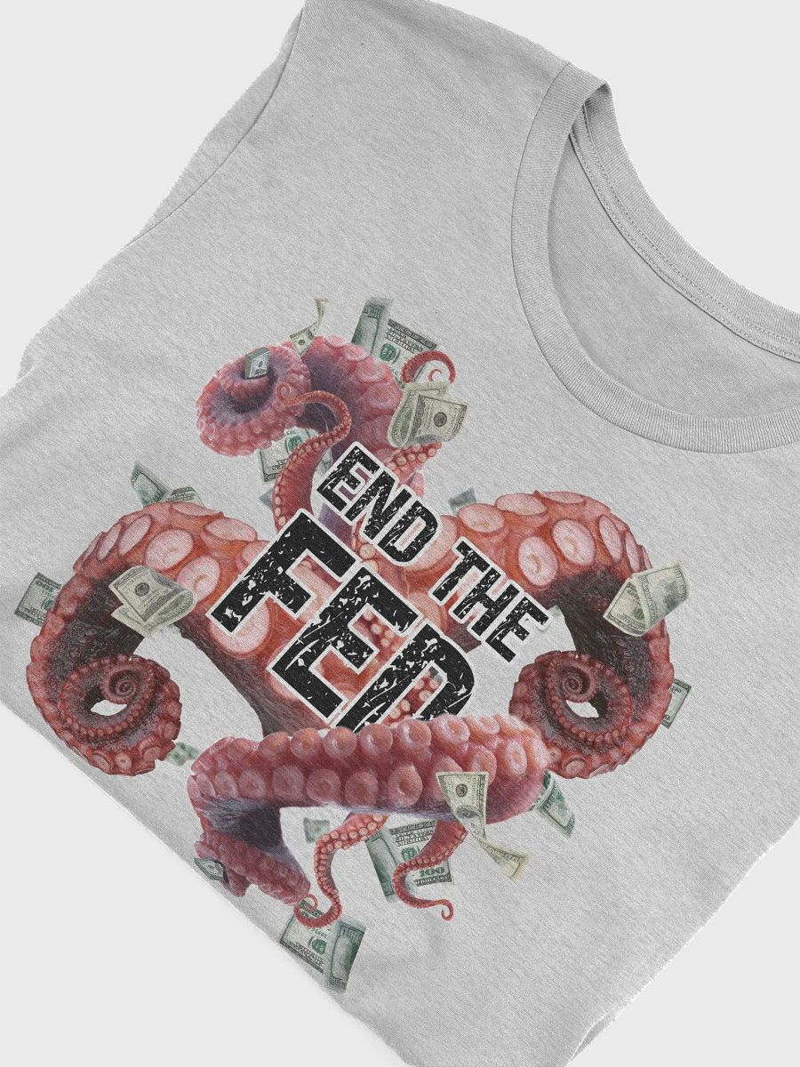 “End The Fed” T-Shirt product image (5)