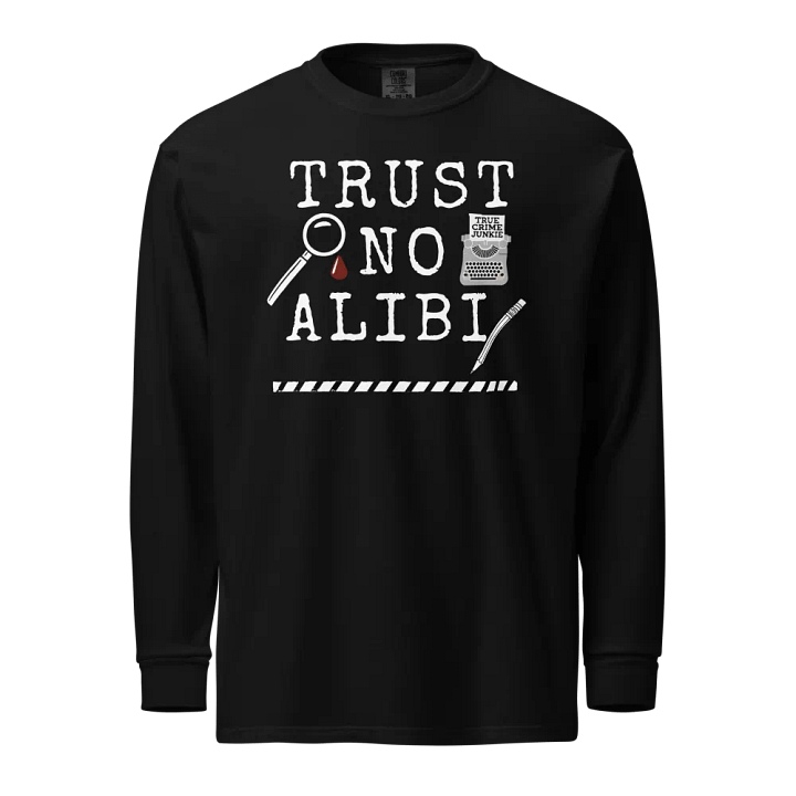 CrimeClothes Trust No Alibi Long Sleeve T-Shirt product image (1)
