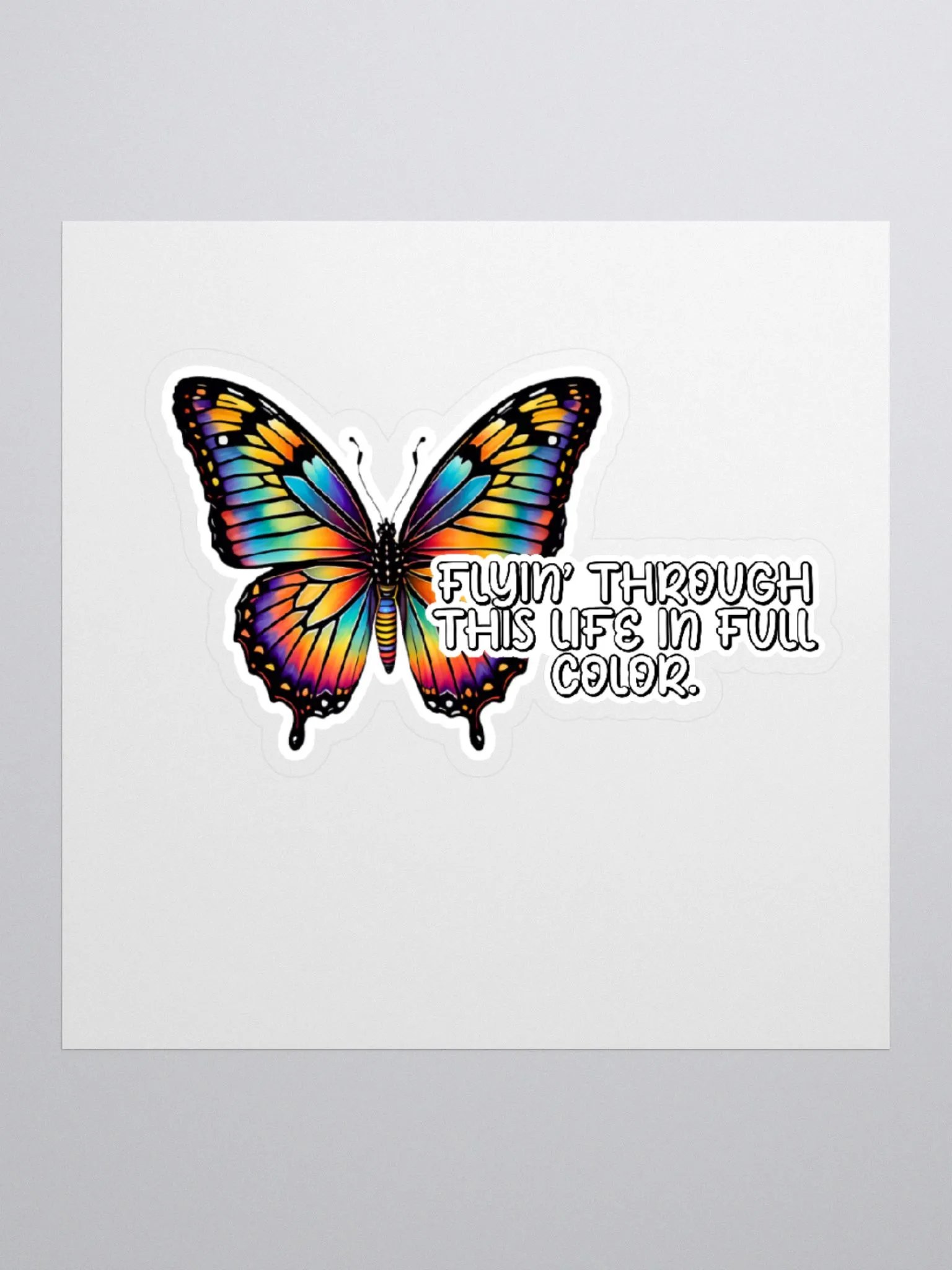 Flyin' Through This Life In Full Color Sticker-LGBTQIA+ Sticker-Rainbow Sticker-Butterfly Sticker product image (1)