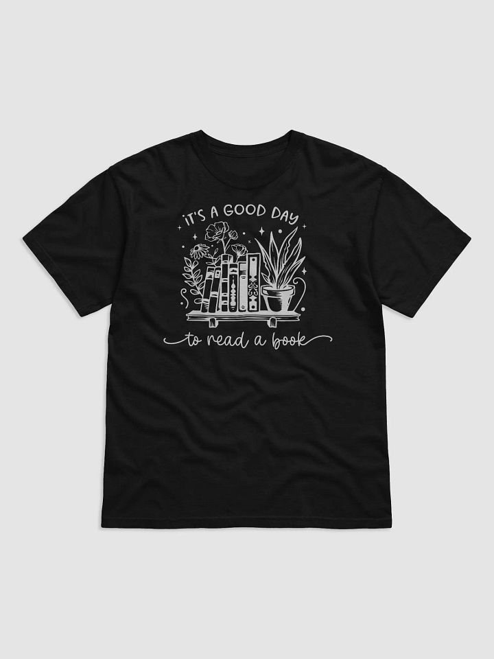 It's A Good Day To Read A Book Tee product image (1)