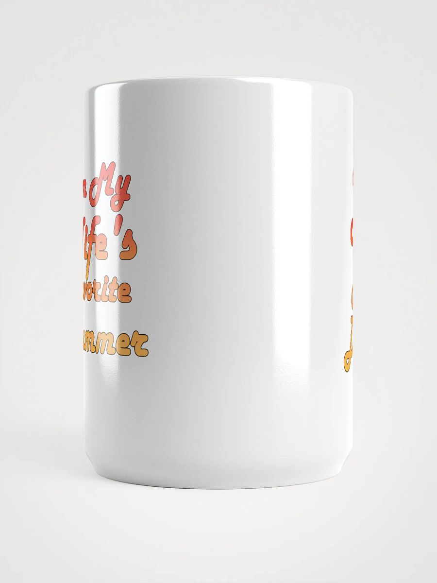 I'm my Wife's Favorite Drummer product image (5)