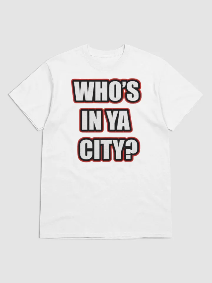 Who's In Ya City T-Shirt -TeNN4OUR product image (1)