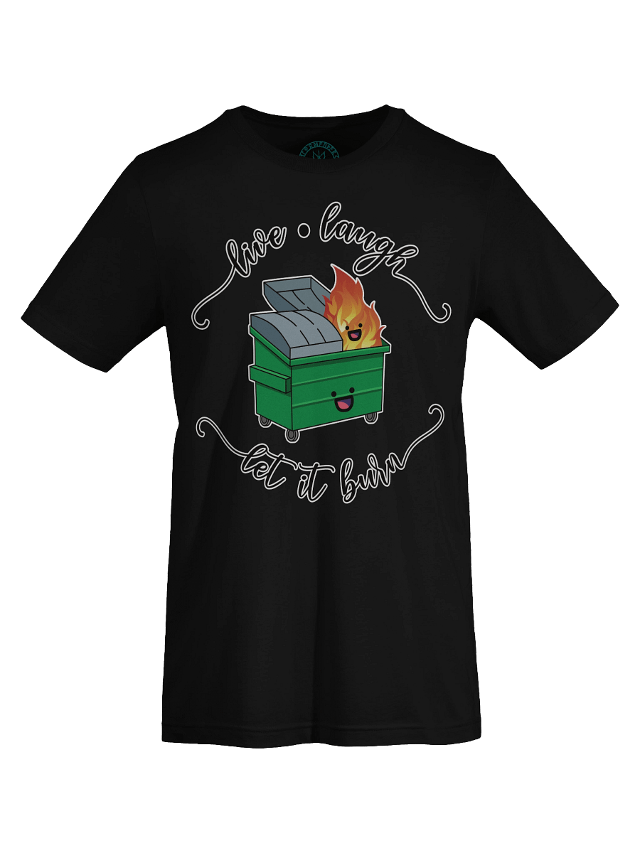 Live Laugh Let It Burn T-Shirt product image (7)