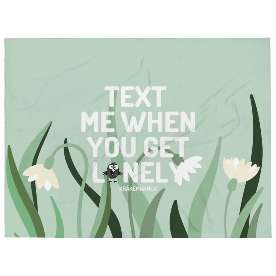 Throw Blanket 💚 Text me when you get lonely (153 × 203 cm) product image (1)