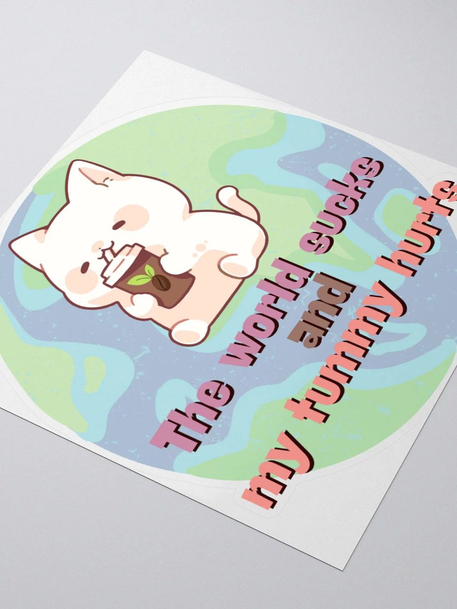 World Sucks, Tummy Hurts - Sticker product image (8)